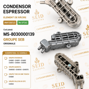 Condensor Krups, MS-8030000139, Condensator espressor Krups, Piese Krups Evidence, Piese Krups Barista, EA890, EA891, EA892, EA893, EA894, EA895, EA9000, EA9010, EA9070, Groupe SEB Original, CafeaInForma